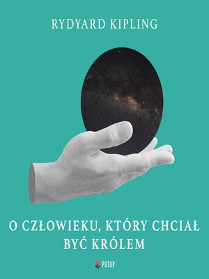 cover image of O człowieku, który chciał być królem